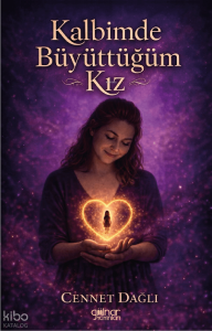 Kalbimde Büyüttüğüm Kız