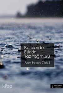 Kalbimde Esintin Yaz Yağmuru