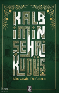 Kalbimin Şehri Kudüs