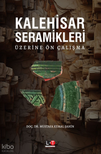 Kalehisar Seramikleri;Üzerine Ön Çalışma