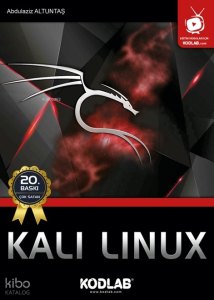Kali Linux; Oku, İzle, Dinle, Öğren!
