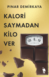 Kalori Saymadan Kilo Ver