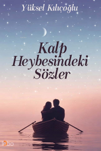 Kalp Heybesindeki Sözler