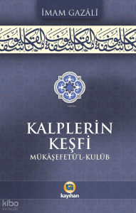 Kalplerin Keşfi (Mükâşefetû’l Kulûb)