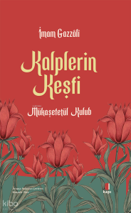 Kalplerin Keşfi - Mükaşefetü'l Kulub (Ciltli)