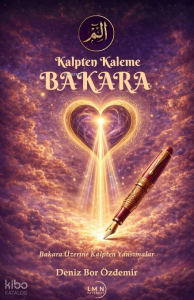 Kalpten Kaleme Bakara