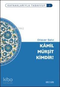 Kamil Mürşit Kimdir?