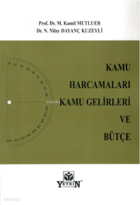 Kamu Harcamaları Kamu Gelirleri ve Bütçe