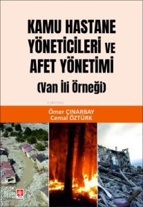 Kamu Hastane Yöneticileri ve Afet Yönetimi -  Van İli Örneği