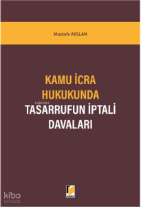Kamu İcra Hukukunda Tasarrufun İptali Davaları