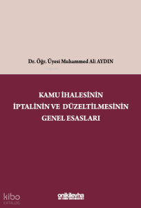 Kamu İhalesinin İptalinin ve Düzeltilmesinin Genel Esasları