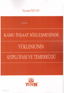 Kamu İnşaat Sözleşmesinde Yüklenicinin Ayıplı İfası ve Temerrüdü