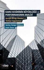 Kamu Kesiminin Büyüklüğü ve Performansının Analizi; Avrupa Birliği Ülkeleri ve Türkiye Uygulaması