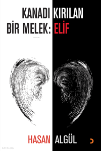Kanadı Kırılan Bir Melek: Elif