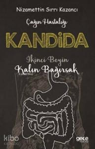 Kandida; Çağın Hastalığı