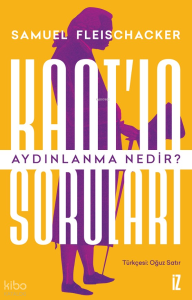 Kant’ın Soruları: Aydınlanma Nedir?