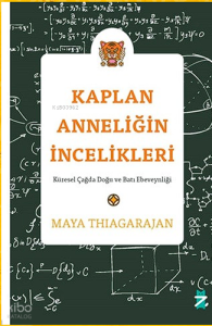 Kaplan Anneliğin İncelikleri:;Küresel Çağda Doğu Ve Batı Ebeveynliği