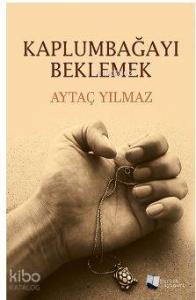 Kaplumbağayı Beklemek