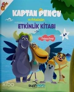 Kaptan Pengu ve Arkadaşları - Etkinlik Kitabı (4+ Yaş)