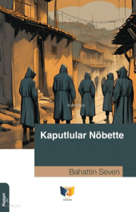 Kaputlular Nöbette