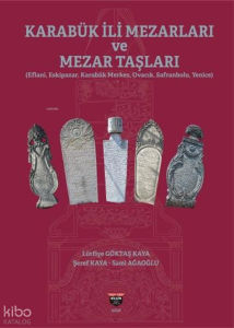 Karabük İli Mezarları ve Mezar Taşları