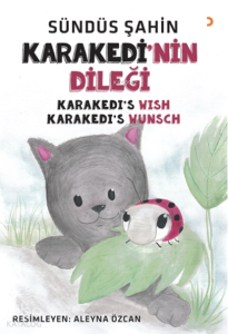Karakedi’nin Dileği;Karakedi’s Wish – Karakedi’s Wunsch