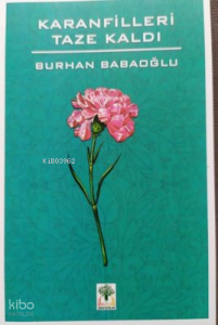 Karanfili Taze Kaldı