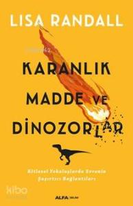 Karanlık Madde ve Dinozorlar