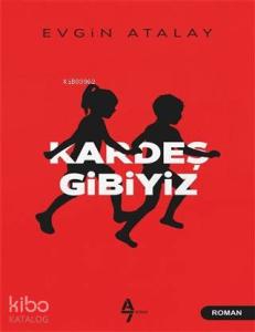 Kardeş Gibiyiz