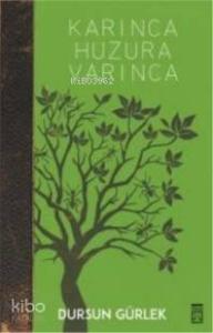 Karınca Huzura Varınca