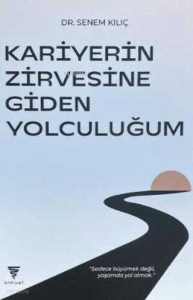 Kariyerin Zirvesine Giden Yolculuğum