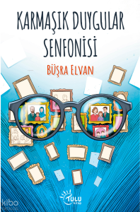 Karmaşık Duygular Senfonisi
