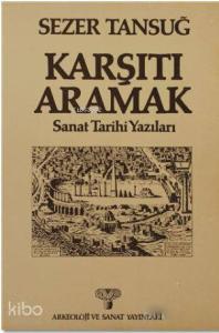 Karşıtı Aramak; Sanat Tarihi Yazıları