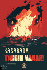 Kasabada Yangin Vaaar!