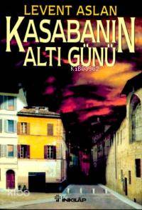 Kasabanın Altı Günü
