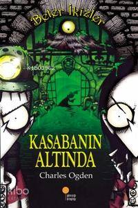 Kasabanın Altında; Beter İkizler 3