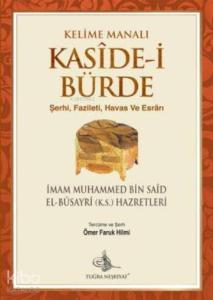Kasîde-i Bürde; Şerhi, Fazileti, Havas Ve Esrârı