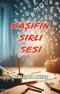 Kâşifin Sırlı Sesi