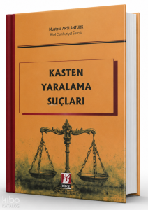 Kasten Yaralama Suçları