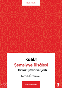 Katibi Şemsiyye Risalesi Tahkik Çeviri ve Şerh