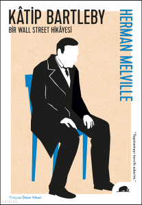 Kâtip Bartleby;Bir Wall Street Hikâyesi