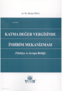 Katma Değer Vergisinde İndirim Mekanizması (Türkiye ve Avrupa Birliği)