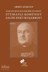 Katranlıkta Kalmış Bir Eylemci: İttihatçı Komünist Salih Zeki Kuşarkov