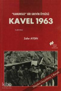 Kavel 1963; Kanunsuz Bir Grevin Öyküsü