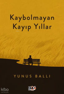 Kaybolmayan Kayıp Yıllar