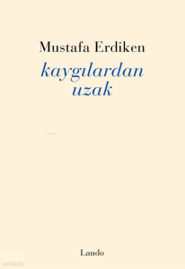 Kaygılardan Uzak