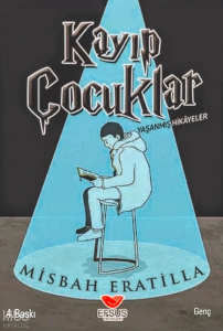 Kayıp Çocuklar; Yaşanmış Hikayeler