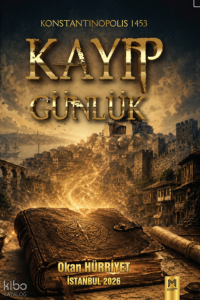 Kayıp Günlük;Konstantinopolis 1453