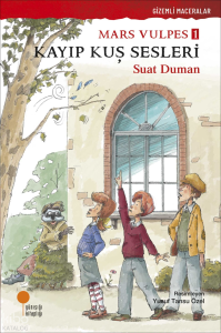 Kayıp Kuş Sesleri;Mars Vulpes 1