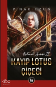 Kayıp Lotus Çiçeği;Kehanet Serisi II